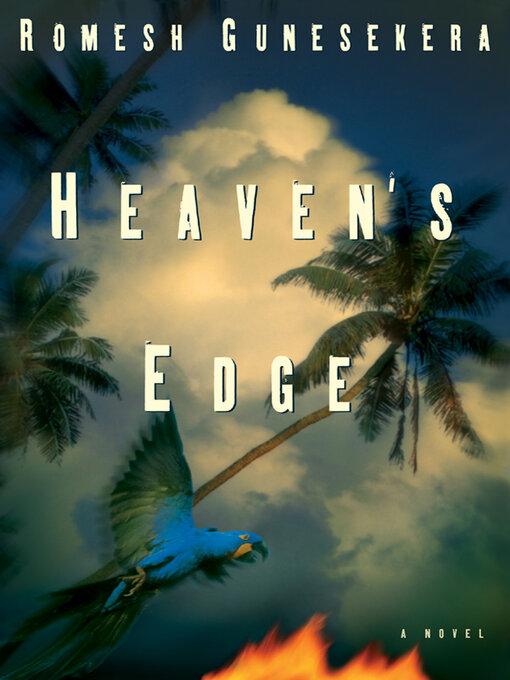 Title details for Heaven's Edge by Romesh Gunesekera - Available